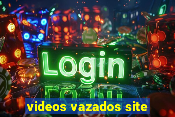 videos vazados site