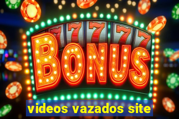 videos vazados site