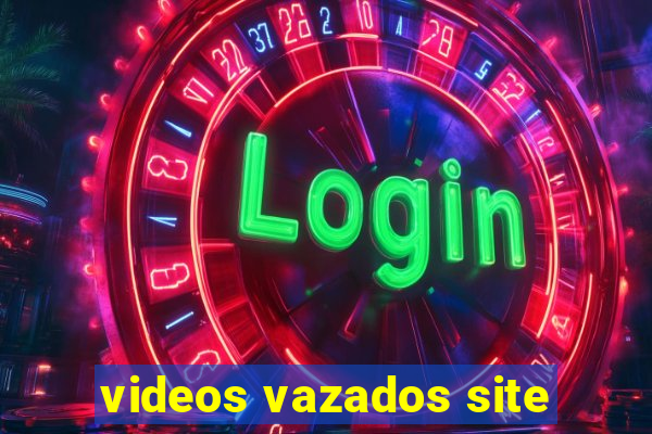 videos vazados site