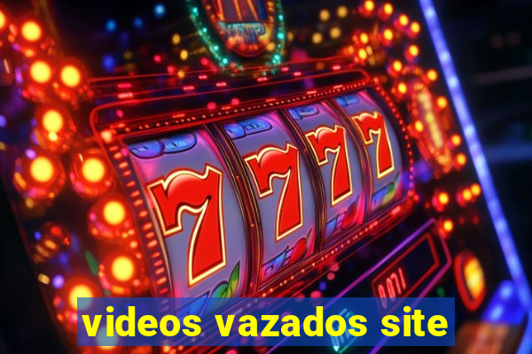 videos vazados site