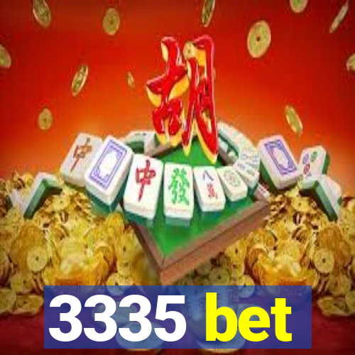 3335 bet