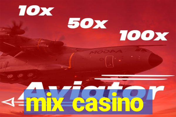 mix casino