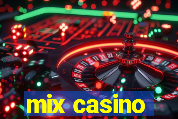 mix casino