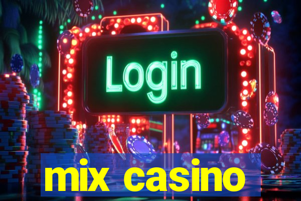 mix casino