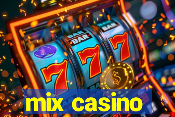 mix casino