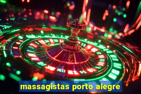 massagistas porto alegre