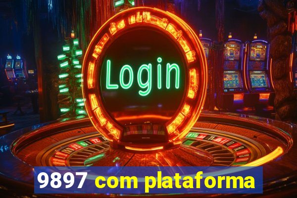 9897 com plataforma