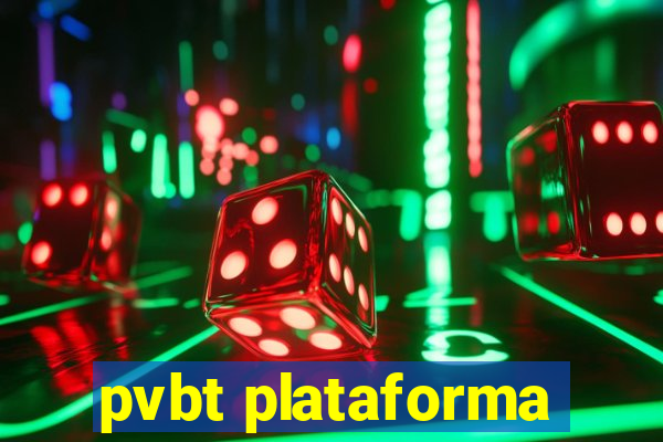 pvbt plataforma