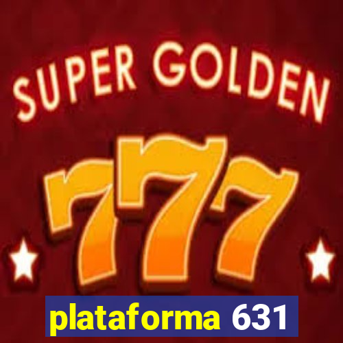 plataforma 631