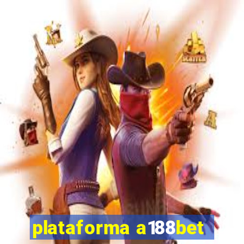 plataforma a188bet