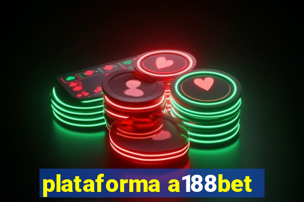 plataforma a188bet