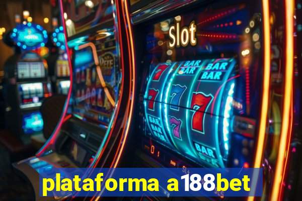 plataforma a188bet