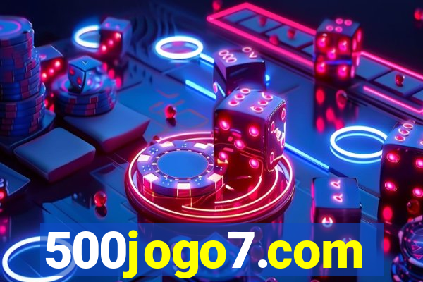 500jogo7.com