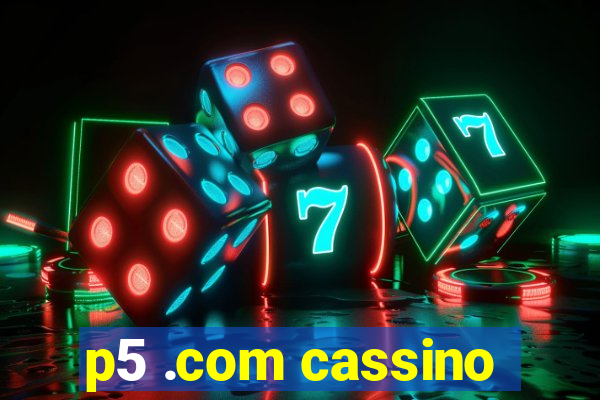 p5 .com cassino