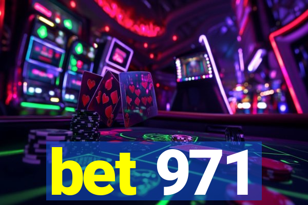 bet 971