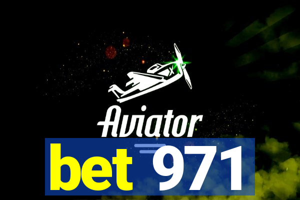 bet 971