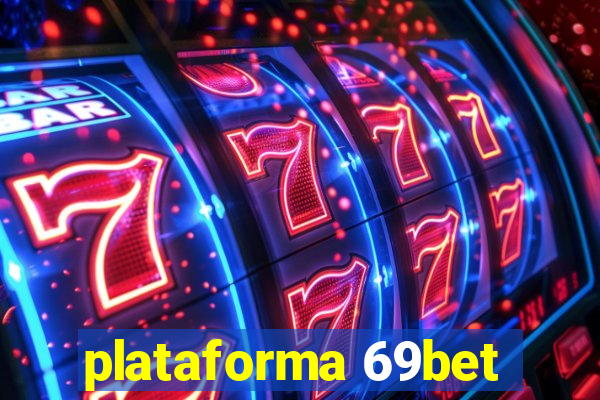 plataforma 69bet