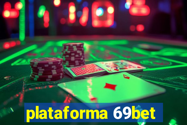 plataforma 69bet