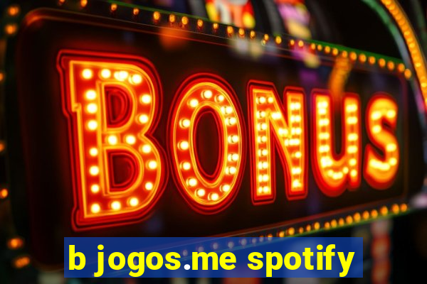 b jogos.me spotify