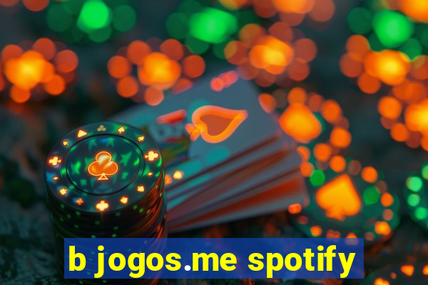 b jogos.me spotify