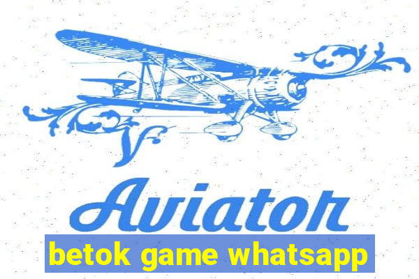 betok game whatsapp