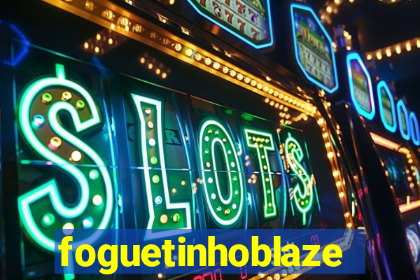 foguetinhoblaze