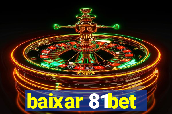 baixar 81bet