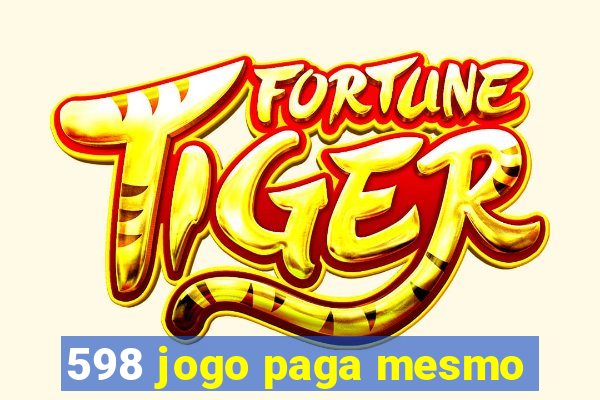 598 jogo paga mesmo