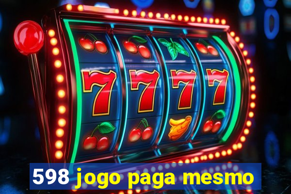 598 jogo paga mesmo