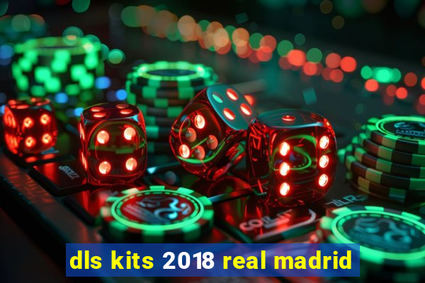 dls kits 2018 real madrid