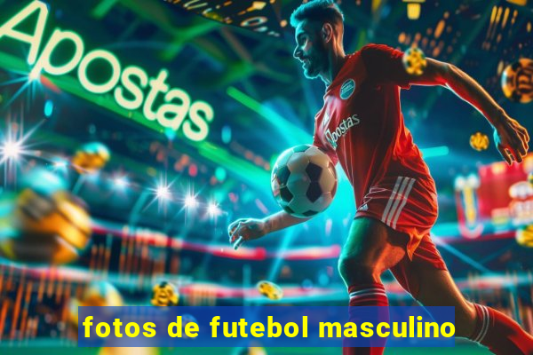 fotos de futebol masculino