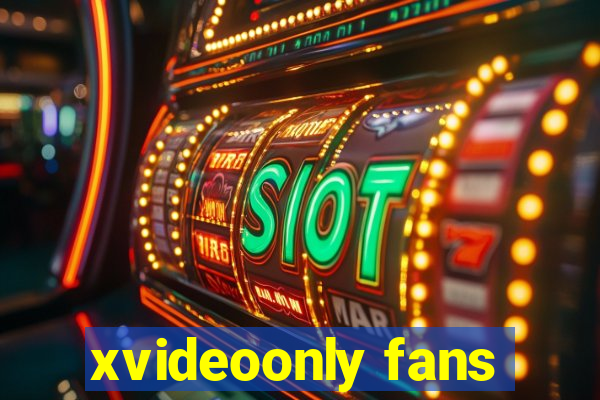 xvideoonly fans