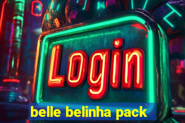 belle belinha pack