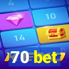 70 bet