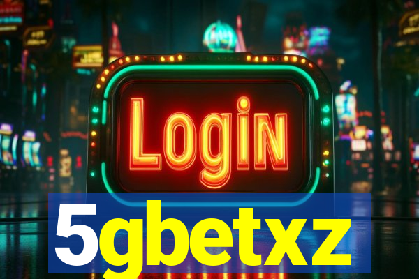 5gbetxz