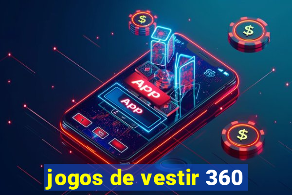 jogos de vestir 360