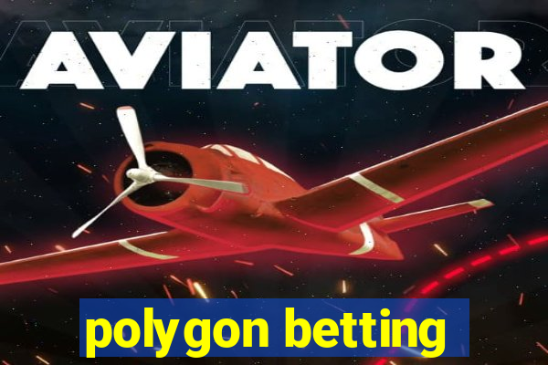 polygon betting