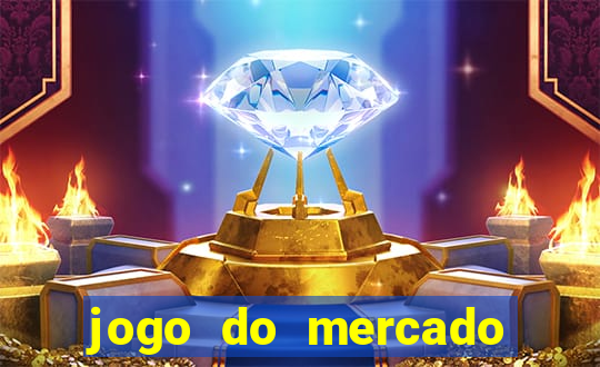 jogo do mercado dinheiro infinito