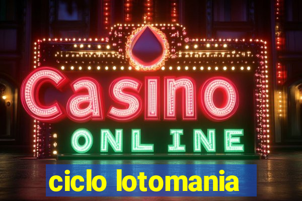 ciclo lotomania