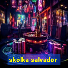 skolka salvador