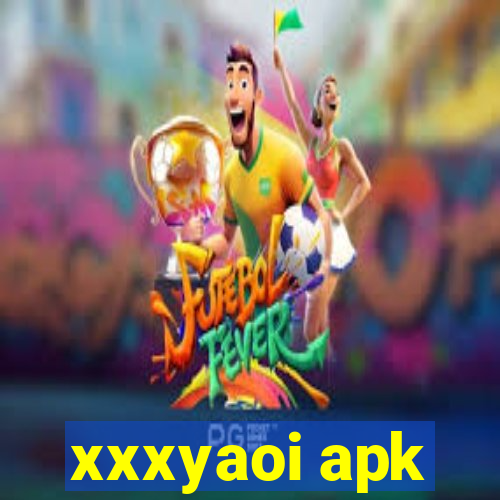 xxxyaoi apk