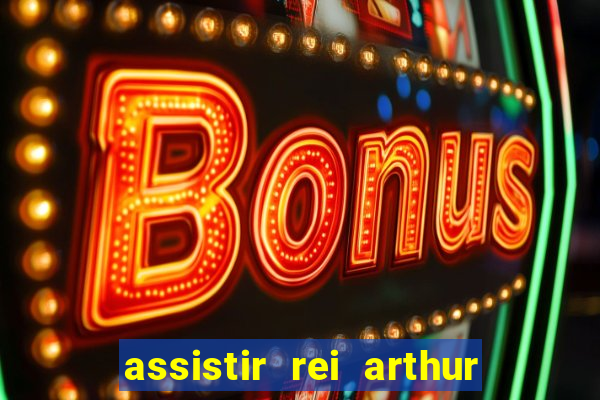 assistir rei arthur 2004 topflix