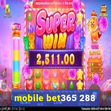 mobile bet365 288