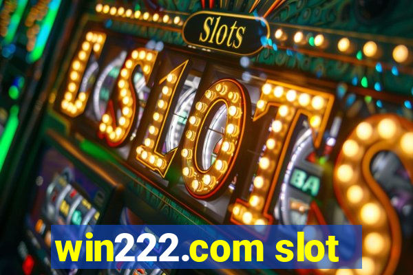 win222.com slot