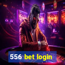 556 bet login