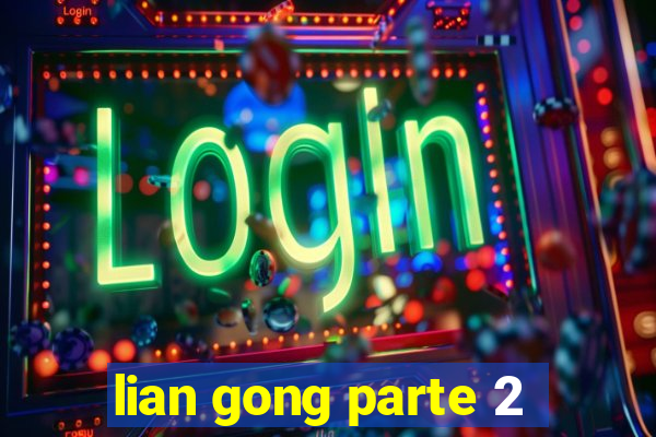 lian gong parte 2