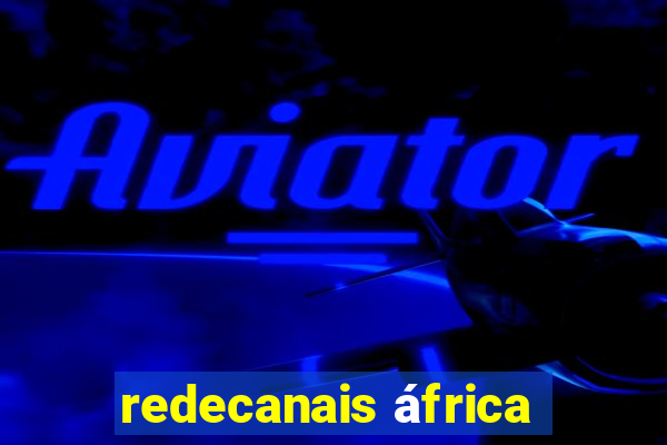 redecanais áfrica