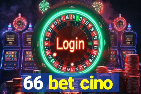 66 bet cino