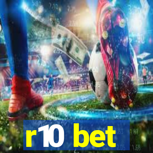 r10 bet