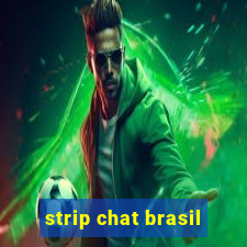 strip chat brasil